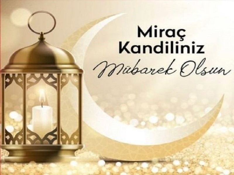 Kaymakamımız Sayın Ömer BULUT' un Miraç Kandili Mesajı
